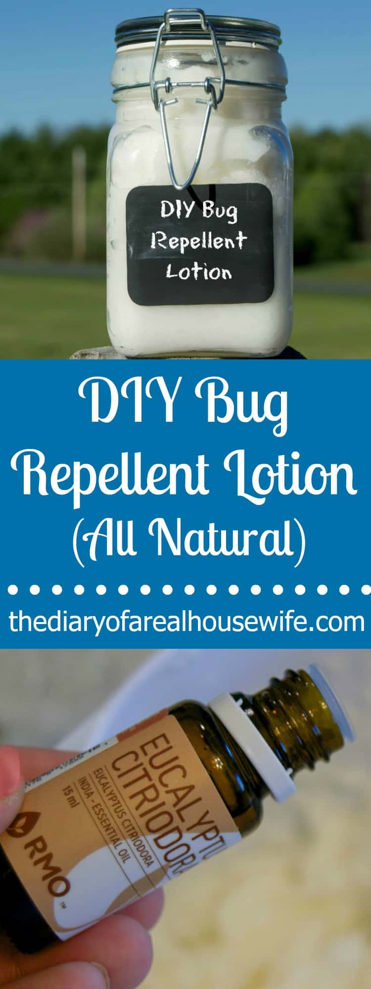 DIY Bug Repellent Lotion All Natural The Diary of a Real Housewife